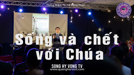 TraiPhucSinh2024SongVaChetVoiChuaLeHongPhuc435x245