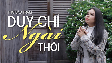 DuyChiNgaiThoiThaiBaoTram435x245