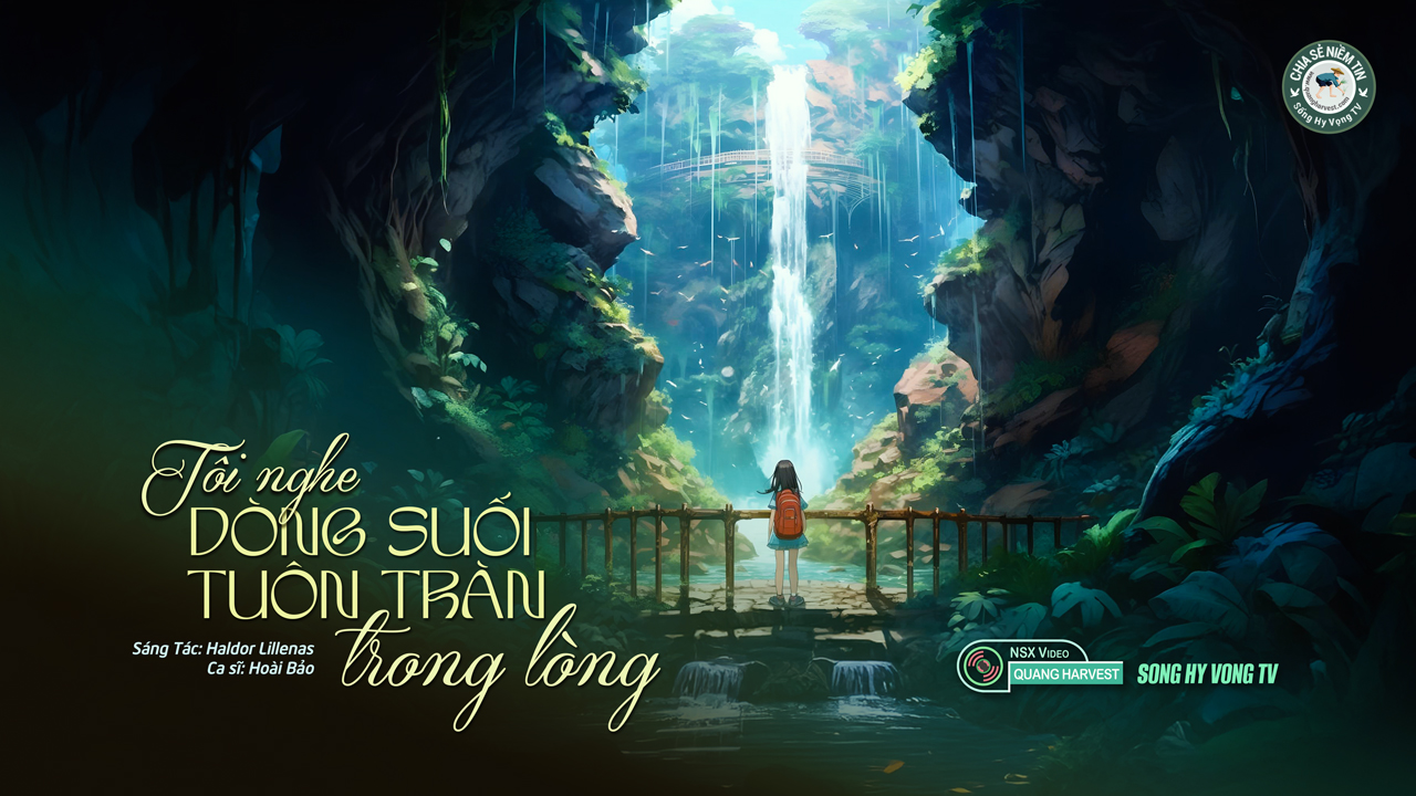 ToiNgheDongSuoiTuonTranTrongLongHoaiBaoEPS Music QuangHarvest V31280X720